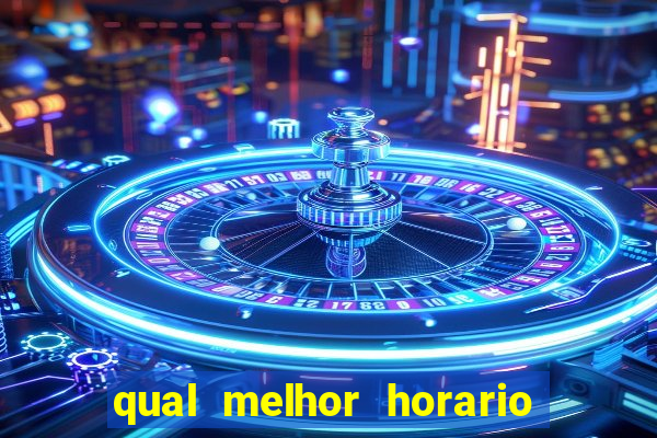 qual melhor horario para jogar betano